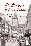 Heiler, Thomas - Die Siebziger Jahre in Fulda