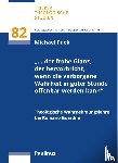 Fuck, Karl Michael - "... der frohe Glanz, der hervorbricht, wenn die verborgene Wahrheit in guter Stunde offenbar werden kann"