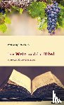 Gutermuth, Paul-Georg - Der Wein und die Bibel