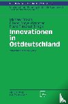 Michael Fritsch, Frieder Meyer-Krahmer, Franz Pleschak - Innovationen in Ostdeutschland