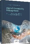 Tanasic, Julia, Casaretto, Cordula - Digital Community Management - Communitys erfolgreich aufbauen und das digitale Geschäft meistern