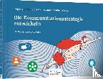 Pfannenberg, Jörg, Tessmer, Anne, Wecker, Manuel - Die Kommunikationsstrategie entwickeln