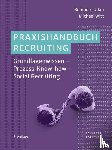 Ullah, Robindro, Witt, Michael - Praxishandbuch Recruiting