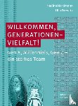 Nordmann, Nadine, Drewitz, Ulla - Willkommen, Generationenvielfalt!