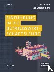 Vahs, Dietmar, Schäfer-Kunz, Jan - Einführung in die Betriebswirtschaftslehre