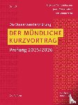 Campenhausen, Otto, Liebelt, Jana-Maria, Sommerfeld, Dirk - Der mündliche Kurzvortrag