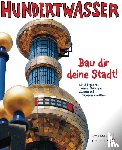  - Hundertwasser - Bau dir deine Stadt!