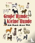 Fletcher, Mark, Medway, Jim - Große Hunde, kleine Hunde