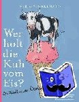 Winkelmann, Mirja - Wer holt die Kuh vom Eis? - Das Rätselbuch der tierischen Redewendungen