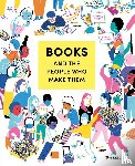 Vernet, Stephanie - Books and the People Who Make Them