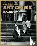 Evans, Laura - The Atlas of Art Crime: Thefts, Vandalism, and Forgeries