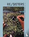  - RE/SISTERS