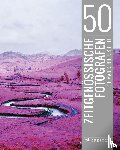 Finger, Brad, Heine, Florian - 50 zeitgenössische Fotografen, die man kennen sollte