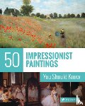 Engelmann, Ines Janet - 50 Impressionist Paintings You Should Know