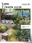 Stoltenhoff, Christiane - Vom Traum zum Traumgarten - Das große Vorher-Nachher-Gartenbuch