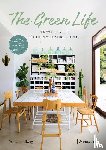 Hellweg, Marion - The Green Life: Der Wohn-Guide für ein nachhaltiges Leben