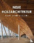 Toromanoff, Agata - Neue Holzarchitektur