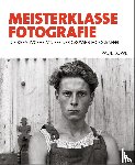 Lowe, Paul - Meisterklasse Fotografie