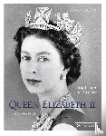 Souden, David - QUEEN ELIZABETH II.: Ihr Leben in Bildern, 1926-2022