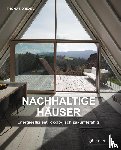 Drexel, Thomas - Nachhaltige Häuser - Energieeffizient, ökologisch, zukunftsfähig - Neubauten und Umbauten. 25 Häuser