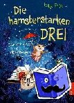 Frixe, Katja - Die hamsterstarken Drei - Schnurstracks ins Abenteuer