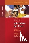 Dinzinger, Anton, Ehlen, Heidi - Wir feiern ein Fest. Lesejahr A