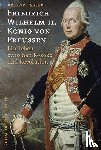 Meier, Brigitte - Friedrich Wilhelm II. König von Preußen (1744-1797)