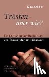 Schäfer, Klaus - Trösten - aber wie?