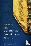  - Die Kaiserinnen des Mittelalters