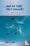  - ... und ihr habt mich besucht