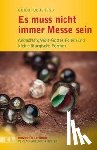  - Es muss nicht immer Messe sein