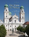 Möseneder, Karl - Der Dom zu Passau