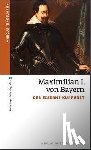 Junkelmann, Marcus - Maximilian I. von Bayern