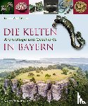 Schußmann, Markus - Die Kelten in Bayern