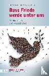 Palm-Scheidgen, Barbara - Dass Friede werde unter uns