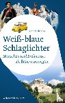 Hofmeier, Franz - Weiß-blaue Schlaglichter