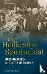 Anselmo, Mauro - Die Heilkraft der Spiritualität
