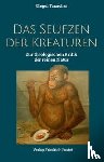Taxacher, Gregor - Das Seufzen der Kreaturen