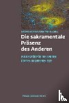  - Die sakramentale Präsenz des Anderen