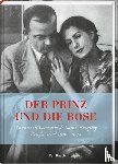 Saint-Exupéry, Antoine de, Saint-Exupéry, Consuelo De - Der Prinz und die Rose