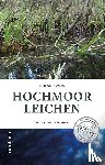Weis, Roland - Hochmoorleichen