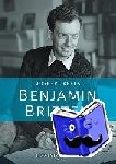 Abels, Norbert - Benjamin Britten - Die aktuelle Biographie