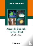 Tóth, József, Hollerrieder, Josef, Sótonyi, Peter - Augenheilkunde beim Pferd