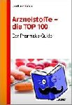 Smollich, Martin, Scheel, Martin - Arzneistoffe - die TOP 100 - Der Pharmako-Guide