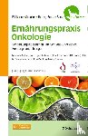Erickson, Nicole, Schaller, Nina, Berling-Ernst, Anika P., Bertz, Hartmut - Ernährungspraxis Onkologie