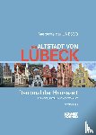 Finke, Manfred - Altstadt von Lübeck - Denkmal der Hansezeit