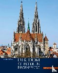 Fuchs, Friedrich - Der Dom St. Peter in Regensburg