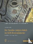  - Der Tassilo-Liutpirc-Kelch aus dem Stift Kremsmunster