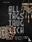 Glüber, Wolfgang, Siebert, Kristine, Ratz-Coradazzi, Astrid - Alltagstauglich!