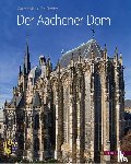 Maas, Walter - Der Aachener Dom